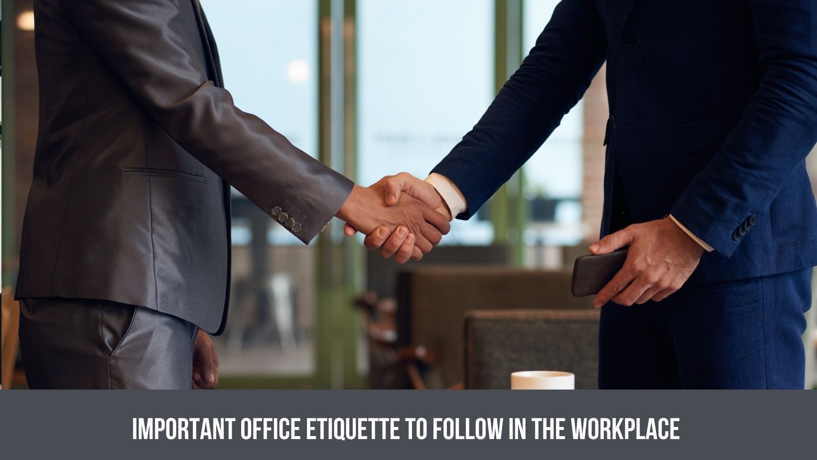 Important Office Etiquette to Follow in the Workplace 