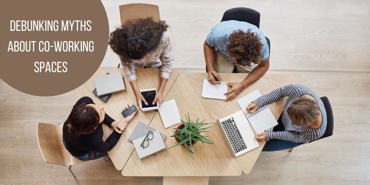 Myths About Co Working Space