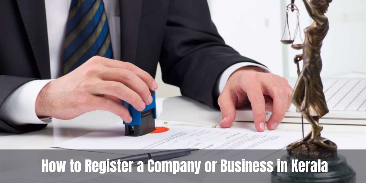 How to Register a Company in Kerala: Everything You Need to Know