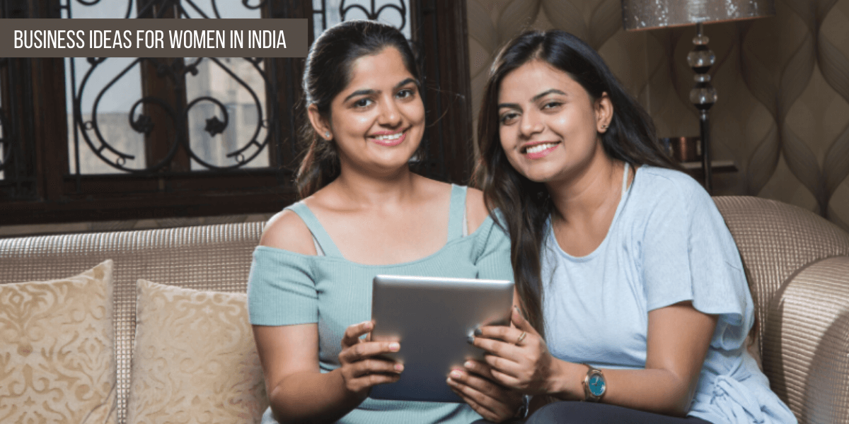 Business Ideas For Women In India